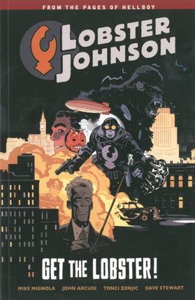 Lobster Johnson Volume 4: Get The Lobster