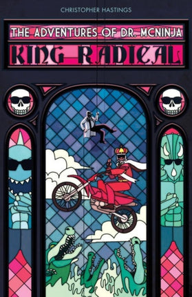 Adventures Of Dr. Mcninja, The: King Radical