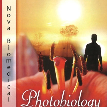 Photobiology: Principles, Applications & Effects