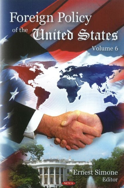 Foreign Policy of the United States: Volume 6