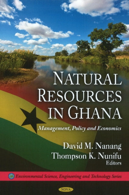 Natural Resources in Ghana: Mangement, Policy & Economics