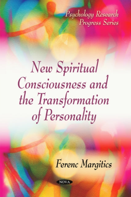 New Spiritual Consciousness & the Transformation of Personality