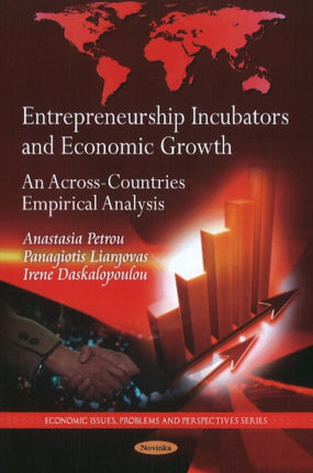 Entrepreneurship Incubators & Economic Growth: An