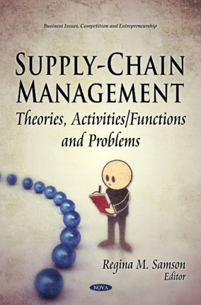 Supply-Chain Management: Theories, Activities/Functions & Problems