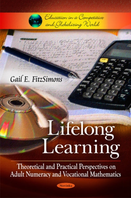 Lifelong Learning: Theoretical & Practical Perspectives on Adult Numeracy & Vocational Mathematics