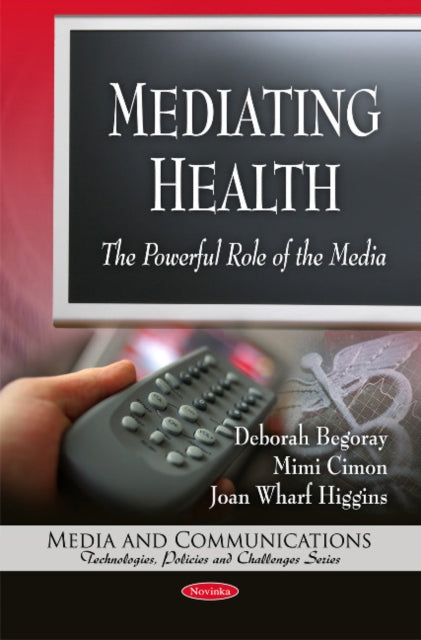 Mediating Health: The Powerful Role of the Media