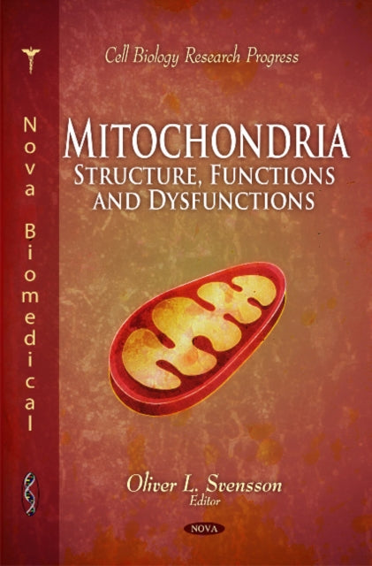 Mitochondria: Structure, Functions & Dysfunctions
