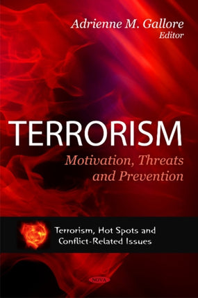 Terrorism: Motivation, Threats & Prevention