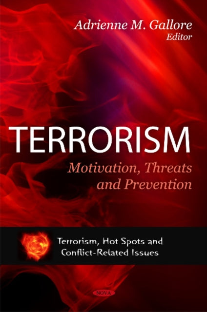 Terrorism: Motivation, Threats & Prevention