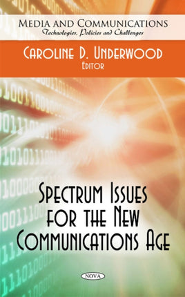 Spectrum Issues for the New Communications Age