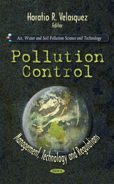 Pollution Control: Management, Technology & Regulations