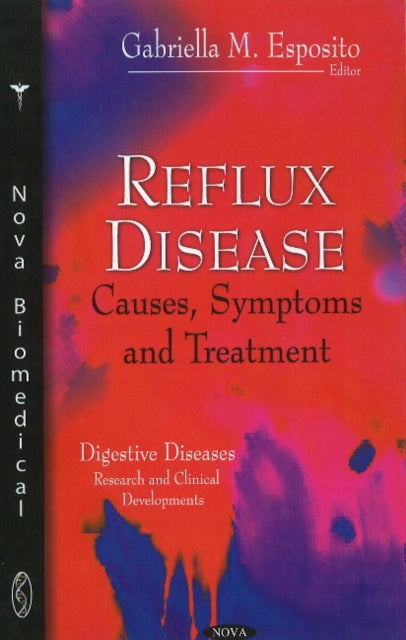 Reflux Disease: Causes, Symptoms & Treatment