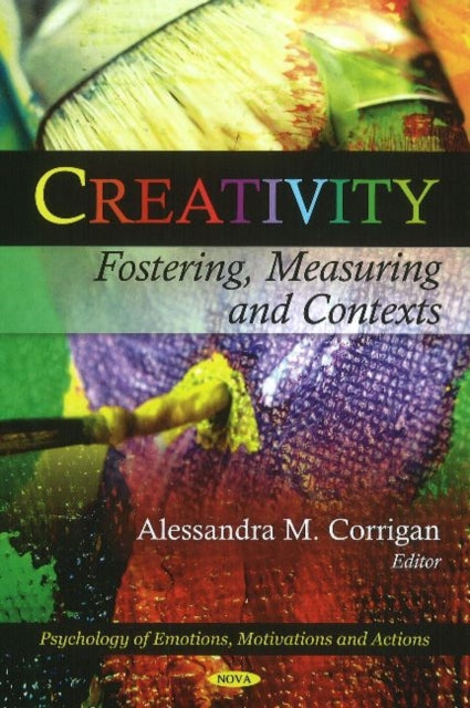 Creativity: Fostering, Measuring & Contexts