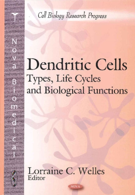 Dendritic Cells: Types, Life Cycles & Biological