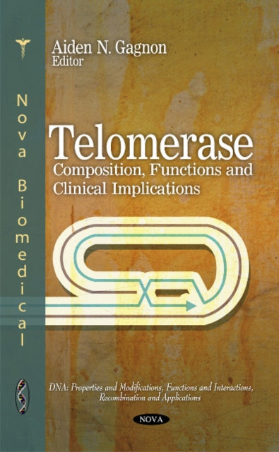 Telomerase: Composition, Functions & Clinical