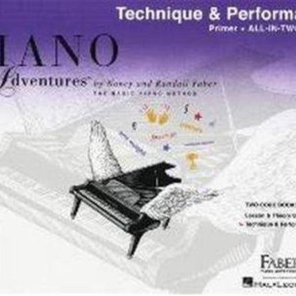 Piano Adventures All-In-Two Primer Tech. & Perf.: All-In-Two Edition