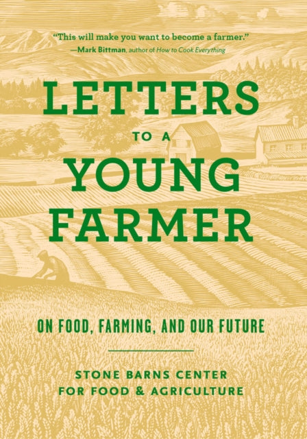 Letters to a Young Farmer: On Food, Farming, and Our Future