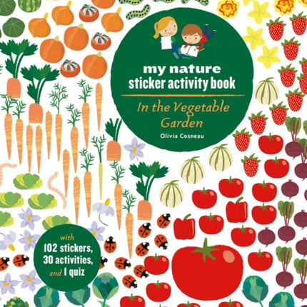 In the Vegetable Garden: My Nature Sticker Activity Book