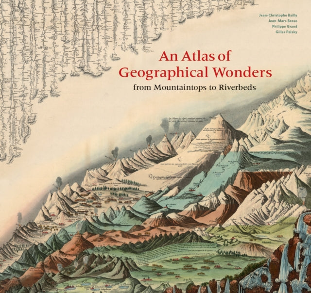 An Atlas of Geographical Wonders: From Mountaintops to Riverbeds