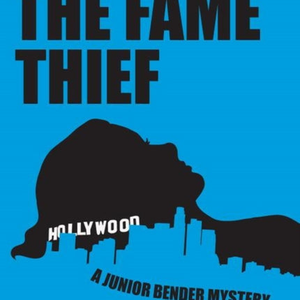 The Fame Thief: Junior Bender #3