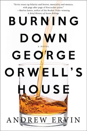 Burning Down George Orwell's House