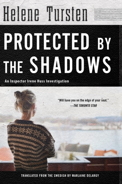 Protected By The Shadows: Irene Huss Investigation #10