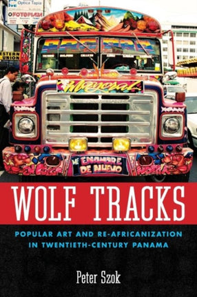Wolf Tracks: Popular Art and Re-Africanization in