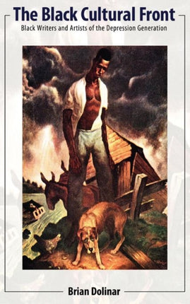 The Black Cultural Front: Black Writers and
