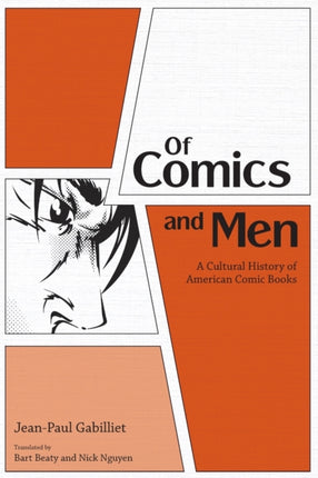 Of Comics and Men: A Cultural History of American