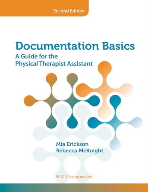 Documentation Basics: A Guide for the Physical Therapist Assistant