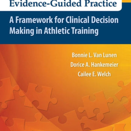 Evidence-Guided Practice: A Framework for
