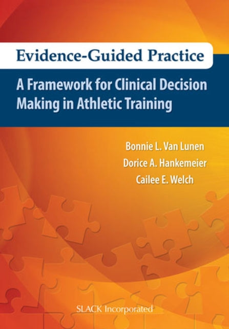 Evidence-Guided Practice: A Framework for