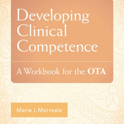 Developing Clinical Competence: A Workout for the OTA