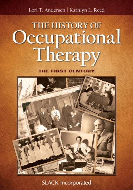The History of Occupational Therapy: The First