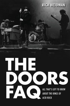 The Doors FAQ: All That's Left to Know About the