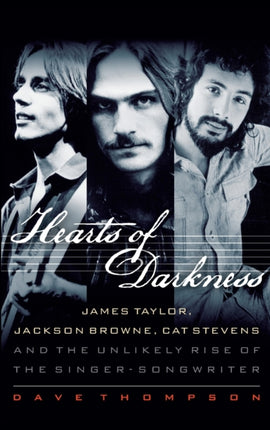 Hearts of Darkness: James Taylor, Jackson Browne,