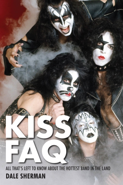 KISS FAQ: All That's Left to Know About the Hottest Band in the Land