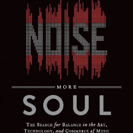 Less Noise, More Soul: The Search for Balance in