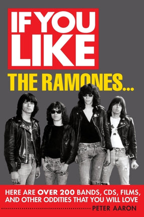 If You Like the Ramones...: Here Are Over 200