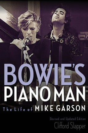 Bowie's Piano Man: The Life of Mike Garson