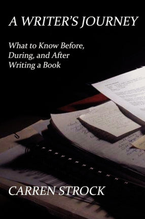 A Writer's Journey: What to Know Before, During,