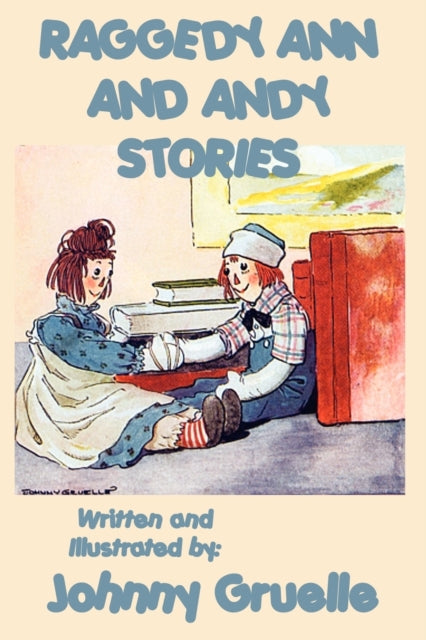 Raggedy Ann and Andy Stories - Illustrated
