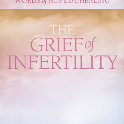 The Grief of Infertility