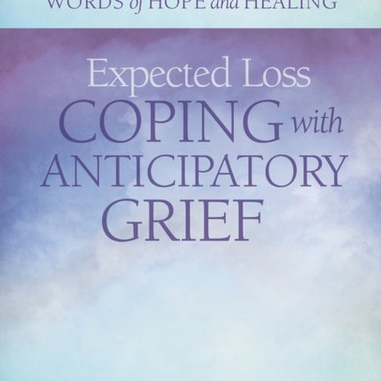 Expected Loss: Coping with Anticipatory Grief