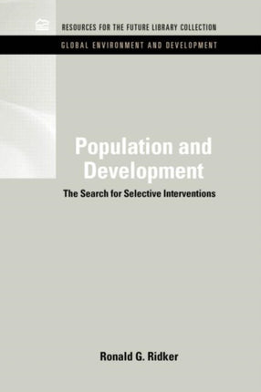 Population and Development: The Search for Selective Interventions