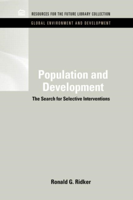 Population and Development: The Search for Selective Interventions