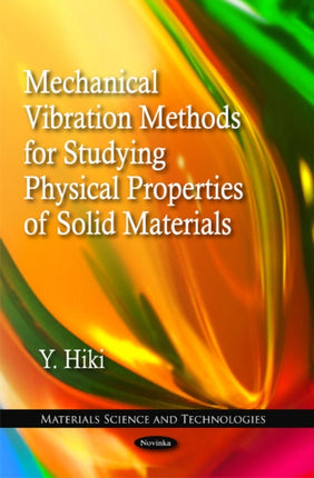 Mechanical Vibration Methods for Studying