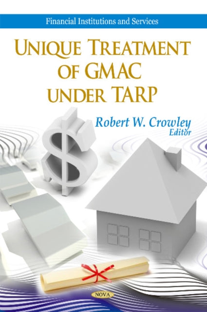 Unique Treatment of GMAC Under TARP