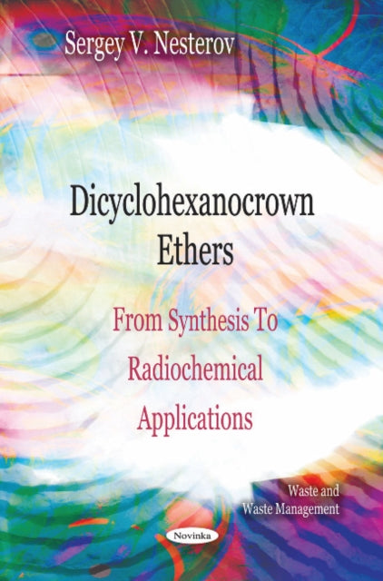 Dicyclohexanocrown Ethers: From Synthesis To