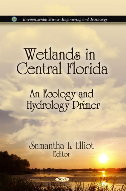 Wetlands in Central Florida: An Ecology &